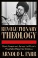  Revolutionary Theology: Black Power and James Hal Cone's Prophetic Vision for America 