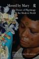  Moved by Mary: The Power of Pilgrimage in the Modern World 