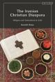  The Iranian Christian Diaspora: Religion and Nationhood in Exile 