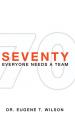  Seventy: Everyone Needs a Team 