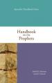  Handbook on the Prophets: Apostolic Handbook Series Volume 5 
