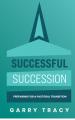  Successful Succession: Preparing for a Pastoral Transition 