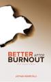  Better After Burnout: One Leader's Story 