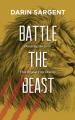  Battle the Beast: Defeating the Lions That Oppose Your Destiny 