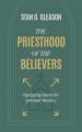  The Priesthood of the Believers: Equipping Saints for Spiritual Ministry 