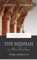  The Messiah in the Psalms: Volume 2: Discovering Christ in Unexpected Places (Chapters 73-108) Volume 2 