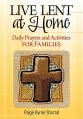  Live Lent at Home: Daily Prayers and Activities for Families 