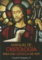  Manual de Cristologia Para Los Catolicos de Hoy 