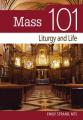  Mass 101: Liturgy and Life 