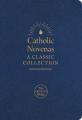  Catholic Novenas: A Classic Collection 