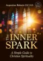  The Inner Spark: A Simple Guide to Christian Spirituality 