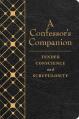  A Confessor's Companion: Tender Conscience and Scrupulosity 