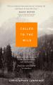  Called to the Wild: Biblical Reflections on Faith, Perseverance, and Surrender from One Adventurer to Another 