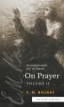  The Complete Works of E.M. Bounds On Prayer: Vol 2 (Sea Harp Timeless series) 