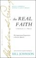  The Real Faith with Annotations and Guided Readings by Bill Johnson: The Supernatural Impartation to Receive Miracles: House of Generals Revival Class 