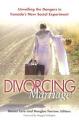  Divorcing Marriage: Unveiling the Dangers in Canada's New Social Experiment 