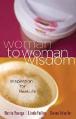  Woman to Woman Wisdom: Inspiration for Real Life 