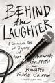  Behind the Laughter: A Comedian's Tale of Tragedy and Hope 