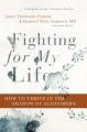  Fighting for My Life: How to Thrive in the Shadow of Alzheimer's 