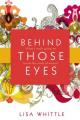  Behind Those Eyes: What's Really Going on Inside the Souls of Women 