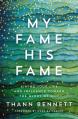  My Fame, His Fame: Aiming Your Life and Influence Toward the Glory of God 