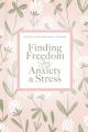  Finding Freedom from Anxiety and Stress 