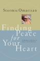  Finding Peace for Your Heart: A Woman's Guide to Emotional Health 