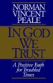  In God We Trust: A Positive Faith for Troubled Times 