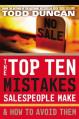  The Top Ten Mistakes Salespeople Make and How to Avoid Them 