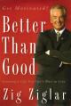  Better Than Good: Creating a Life You Can't Wait to Live 