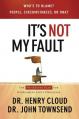  It's Not My Fault: The No-Excuse Plan for Overcoming Life's Obstacles 