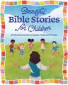  Beautiful Bible Stories for Children: 20 Timeless Stories to Inspire Faith and Wonder 