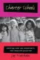  Charter Schools: Creating Hope and Opportunity for American Education 