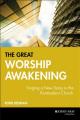  The Great Worship Awakening: Singing a New Song in the Postmodern Church 