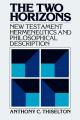  The Two Horizons: New Testament Hermeneutics and Philosophical Description with Special Reference to Heidegger, Bultmann, Gadamer, and W 