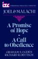  A Promise of Hope--A Call to Obedience: A Commentary on the Books of Joel and Malachi 