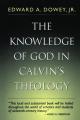  The Knowledge of God in Calvin's Theology (Third Ed.) 