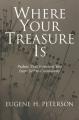  Where Your Treasure Is: Psalms That Summon You from Self to Community 