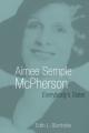  Aimee Semple McPherson: Everybody's Sister 
