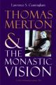  Thomas Merton and the Monastic Vision 