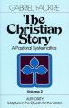 The Christian Story: Authority: Scripture in the Church for the World 