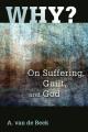  Why?: On Suffering, Guilt, and God 