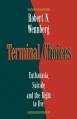  Terminal Choices: Euthanasia, Suicide, and the Right to Die 