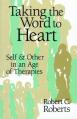  Taking the Word to Heart: Self and Other in an Age of Therapies 