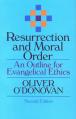  Resurrection and Moral Order: An Outline for Evangelical Ethics 
