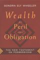  Wealth as Peril and Obligation: The New Testament on Possessions 