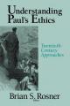  Understanding Paul's Ethics: Twentieth Century Approaches 