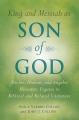  King and Messiah as Son of God: Divine, Human, and Angelic Messianic Figures in Biblical and Related Literature 