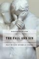  The Fall and Sin: What We Have Become as Sinners 