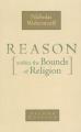  Reason Within the Bounds of Religion 